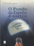 O Fundo Do Espelho É Outro