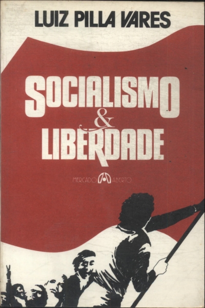 Socialismo E Liberdade