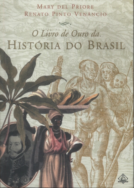 O Livro De Ouro Da História Do Brasil