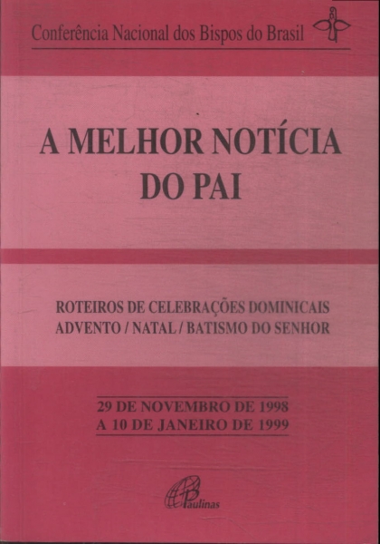 A Melhor Notícia Do Pai