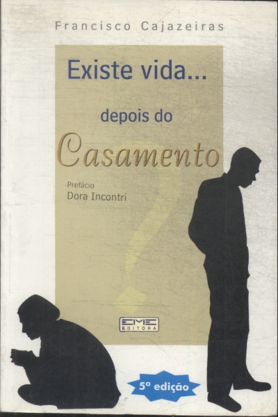 Existe Vida... Depois Do Casamento?