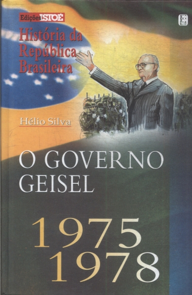 O Governo Geisel 1975 - 1978