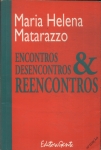 Encontros, Desencontros  E Reencontros