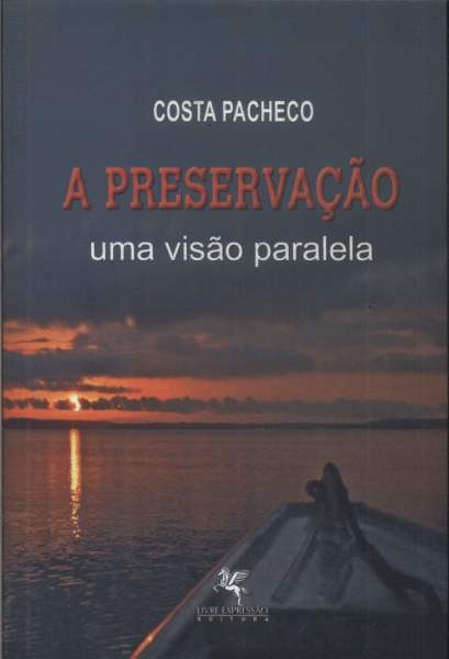 A Preservação: Uma Visão Paralela