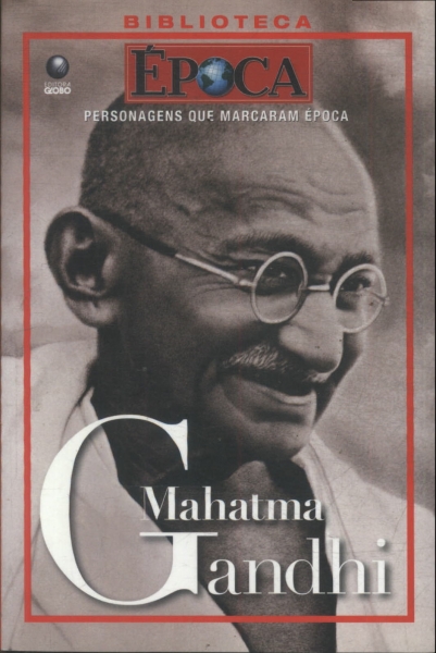 Biblioteca Época: Mahatma Gandhi