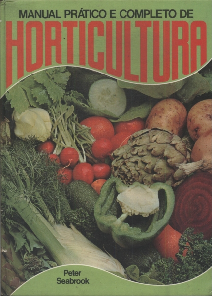 Manual Prático E Completo De Horticultura