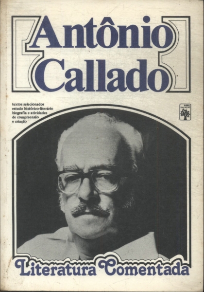 Literatura Comentada: Antônio Callado