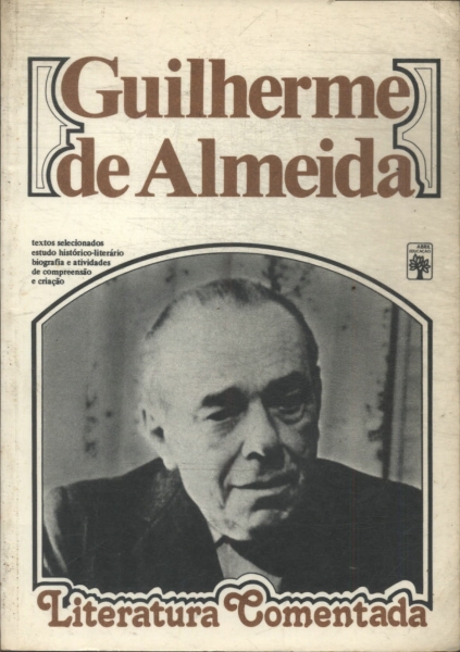 Literatura Comentada: Guilherme De Almeida