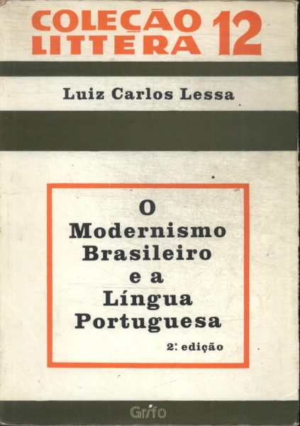 O Modernismo Brasileiro E A Língua Portuguesa