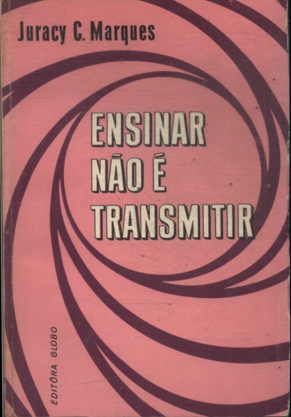 Ensinar Não É Transmitir