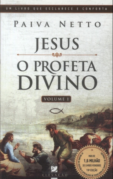Jesus O Profeta Divino Vol 1