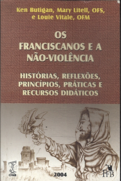 Os Franciscanos E A Não-violência