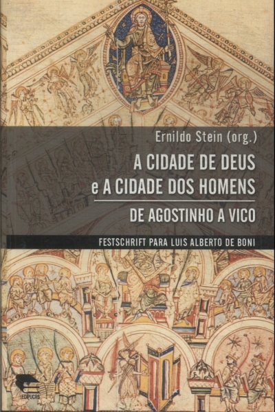 A Cidade De Deus E A Cidade Dos Homens : De Agostinho A Vico Vol 1