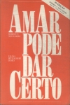 Amar Pode Dar Certo