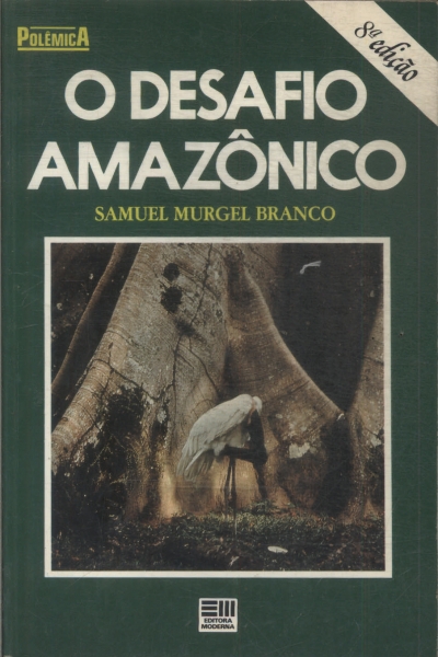 O Desafio Amazônico