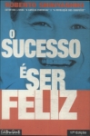 O Sucesso É Ser Feliz