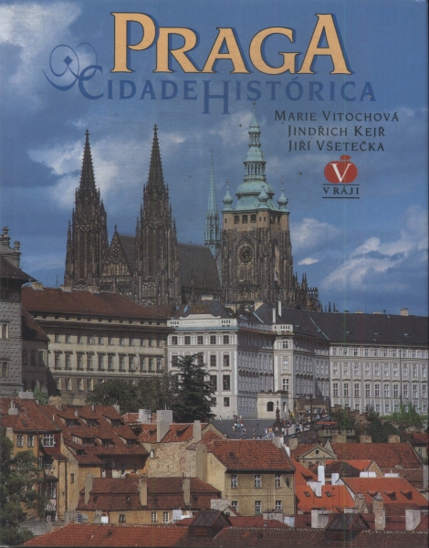 Praga: Cidade Histórica