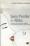 Sem Perder O Afeto