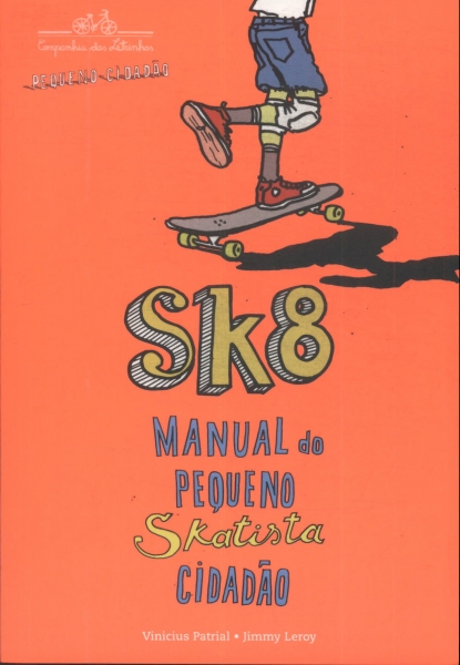 Sk8: Manual Do Pequeno Skatista Cidadão
