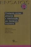 Prestando Contas: Pesquisas E Interlocução Em Literatura Brasileira