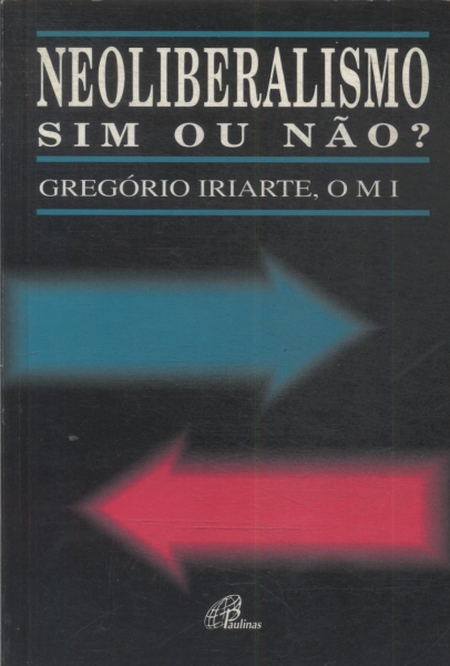 Neoliberalismo Sim Ou Não?