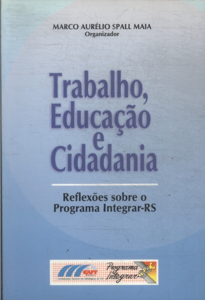 Trabalho, Educação E Cidadania