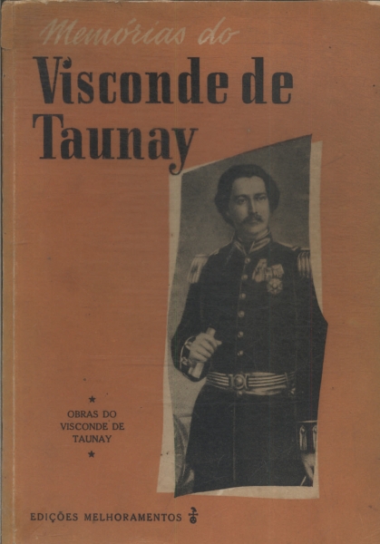 Memórias Do Visconde De Taunay Vol 6