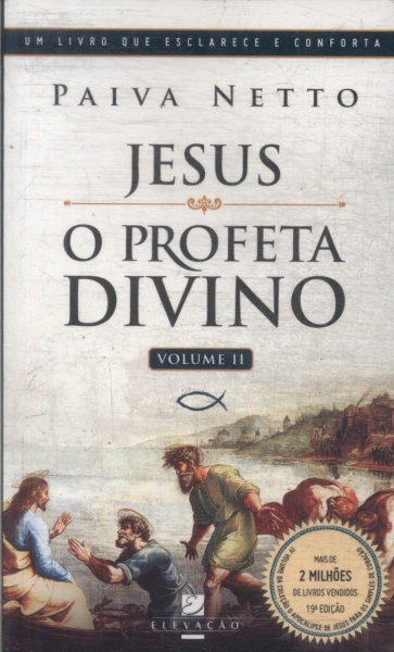 Jesus O Profeta Divino Vol 2