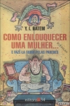 Como Enlouquecer Uma Mulher...