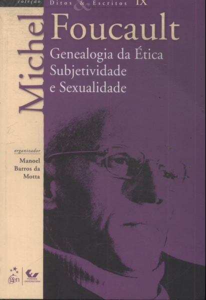 Genealogia Da Ética, Subjetividade E Sexualidade