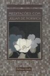 Meditações Com Julian De Norwich