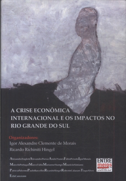 A Crise Econômica Internacional E Os Impactos No Rio Grande Do Sul