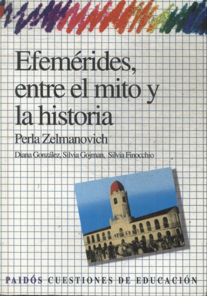 Efemérides, Entre El Mito Y La Historia