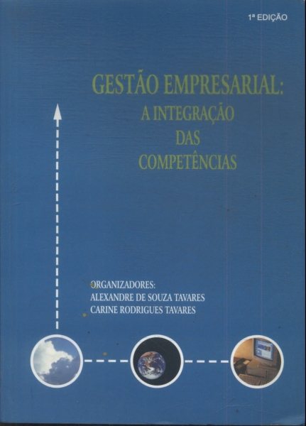 Gestão Empresarial: A Integração Das Competências