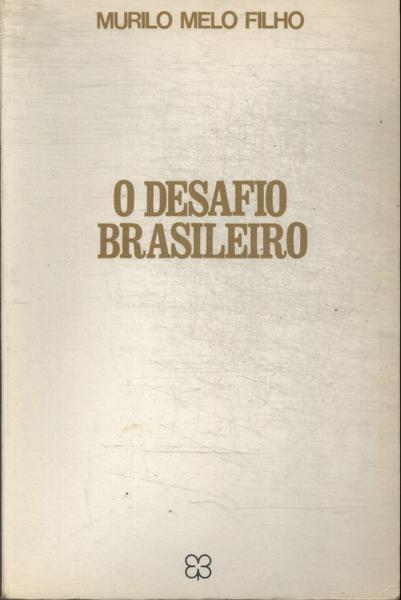 O Desafio Brasileiro