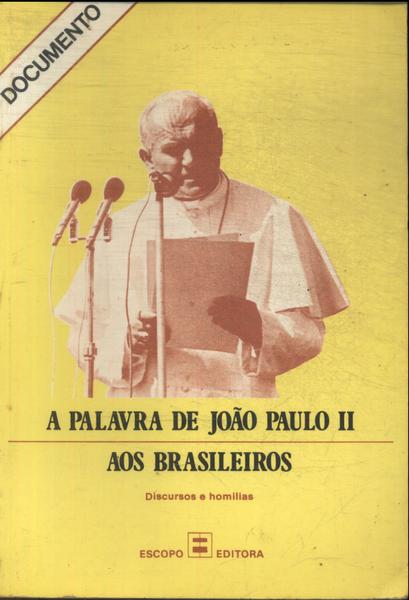 A Palavra De João Paulo Il Aos Brasileiros