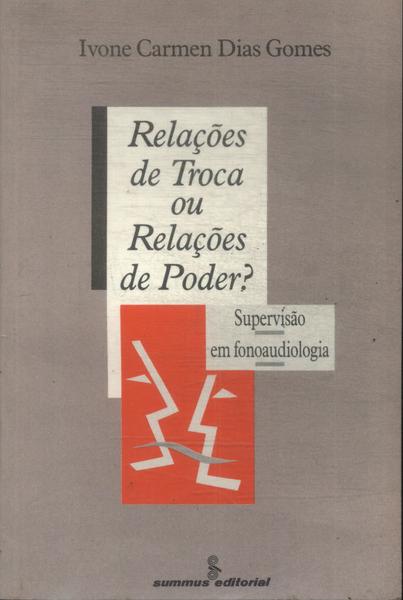 Relações De Troca Ou Relações De Poder?