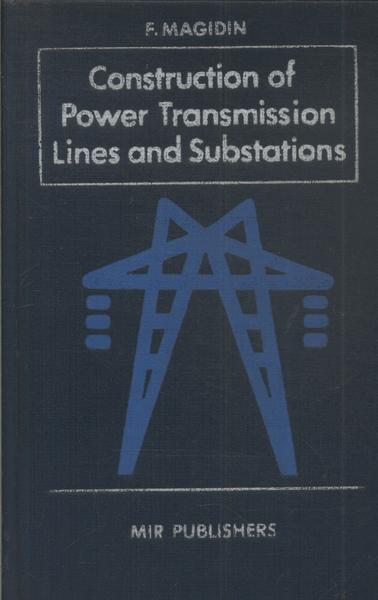Construction Of Power Transmission Lines And Substations