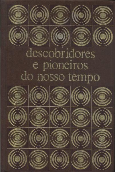 Descobridores E Pioneiros De Nosso Tempo Vol 3