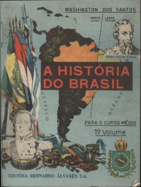 A História Do Brasil Vol 1
