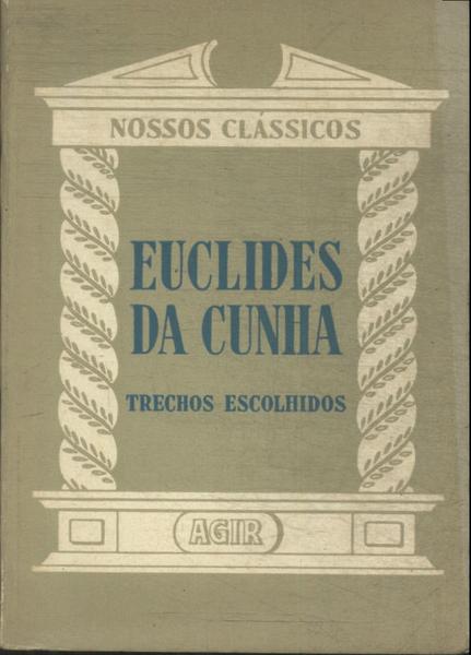 Nossos Clássicos: Euclides Da Cunha