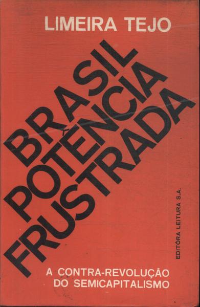 Brasil Potência Frustrada