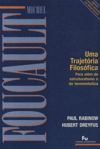 Michel Foucault, uma Trajetória Filosófica