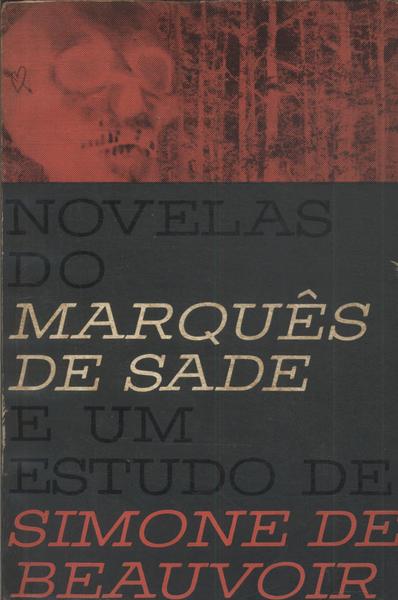 Novelas Do Marquês De Sade E Um Estudo De Simone De Beauvoir