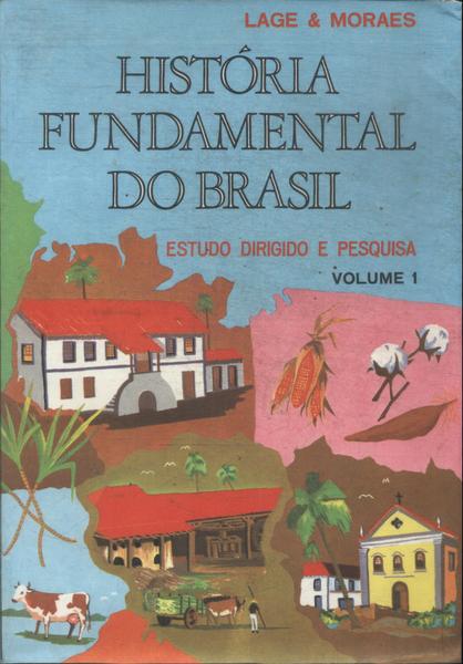 História Fundamental Do Brasil Vol 1
