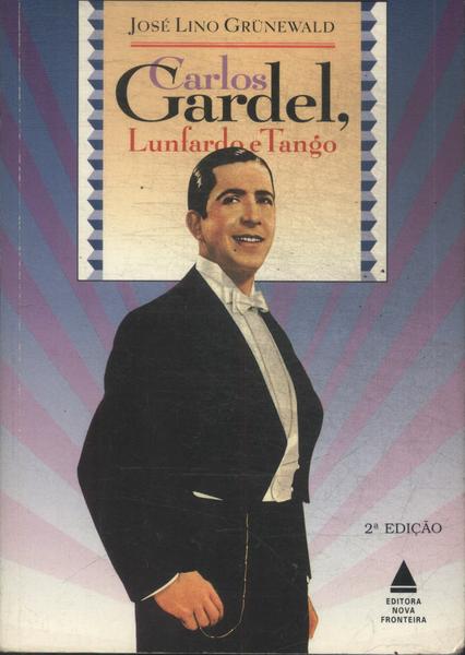 Carlos Gardel, Lunfardo E Tango