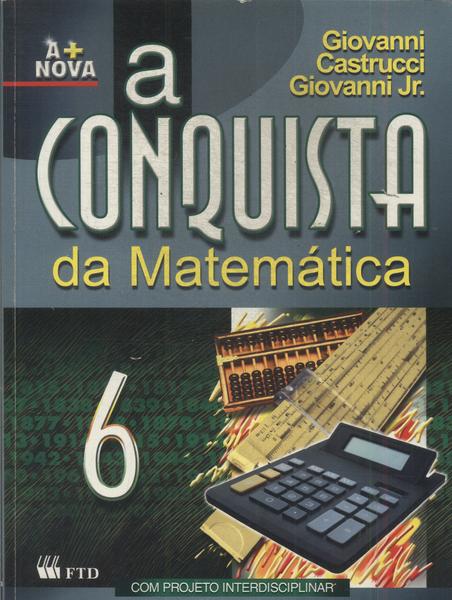 A Conquista Da Matemática Vol 6 (2002)