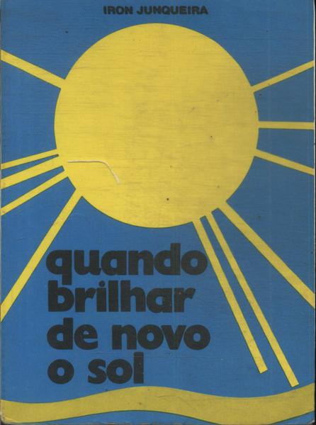 Quando Brilhar De Novo O Sol