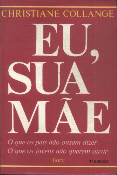 Eu, Sua Mãe