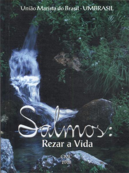 Salmos: Rezar A Vida